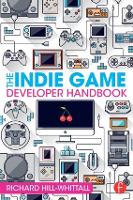 Indie Game Developer Handbook, The