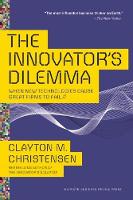 Innovator's Dilemma, The: When New Technologies Cause Great Firms to Fail