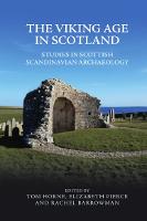 Viking Age in Scotland, The: Studies in Scottish Scandinavian Archaeology