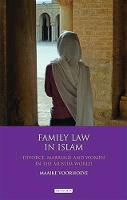 Family Law in Islam: Divorce, Marriage and Women in the Muslim World (PDF eBook)