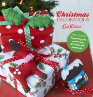 Make Your Own Christmas Decorations: Everything You Need to Sew 12 Festive Felt Ornaments