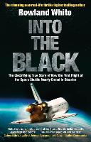 Into the Black: The electrifying true story of how the first flight of the Space Shuttle nearly ended in disaster (ePub eBook)