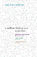 A Million Little Pieces: A shocking exploration of addiction (ePub eBook)