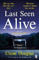 Last Seen Alive: The twisty thriller from the author of THE COUPLE AT NO 9
