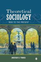 Theoretical Sociology: 1830 to the Present