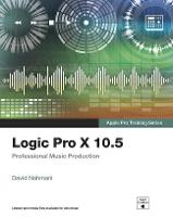 Logic Pro X 10.5 - Apple Pro Training Series: Professional Music Production (ePub eBook)