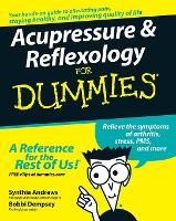 Acupressure and Reflexology For Dummies (ePub eBook)