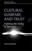 Cultural Warfare and Trust: Fighting the Mafia in Palermo