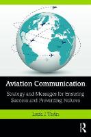 Aviation Communication: Strategy and Messages for Ensuring Success and Preventing Failures