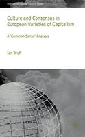 Culture and Consensus in European Varieties of Capitalism: A Common Sense Analysis (PDF eBook)