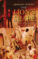 Lion's Share, The: a Short History of British Imperialism, 1850-2004