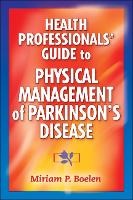 Health Professionals' Guide to the Physical Management of Parkinson's Disease (PDF eBook)