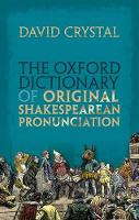 The Oxford Dictionary of Original Shakespearean Pronunciation (ePub eBook)