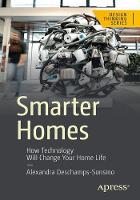 Smarter Homes: How Technology Will Change Your Home Life (ePub eBook)