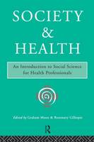 Society and Health: An Introduction to Social Science for Health Professionals