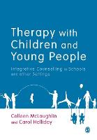 Therapy with Children and Young People: Integrative Counselling in Schools and other Settings (PDF eBook)