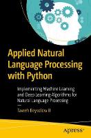 Applied Natural Language Processing with Python: Implementing Machine Learning and Deep Learning Algorithms for Natural Language Processing (ePub eBook)