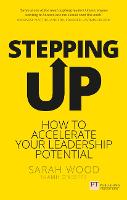 Stepping Up: How to accelerate your leadership potential