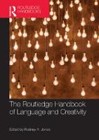 Routledge Handbook of Language and Creativity, The