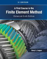 First Course in the Finite Element Method, Enhanced Edition, SI Version, A