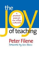 Joy of Teaching, The: A Practical Guide for New College Instructors
