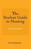 Student Guide to Mooting, The