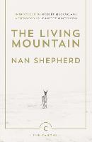 Living Mountain, The: A Celebration of the Cairngorm Mountains of Scotland