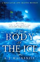 Body in the Ice, The: A gripping historical murder mystery perfect to get cosy with this Christmas