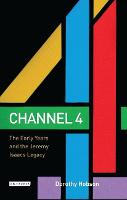 Channel 4: The Early Years and the Jeremy Isaacs Legacy (PDF eBook)