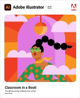 Adobe Illustrator Classroom in a Book (2021 release) (ePub eBook)