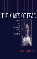 Shape of Fear, The: Horror and the Fin de Siècle Culture of Decadence