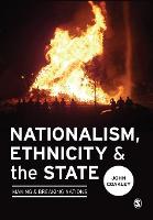 Nationalism, Ethnicity and the State: Making and Breaking Nations