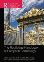 Routledge Handbook of European Criminology, The
