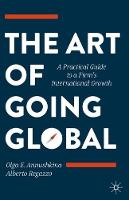 The Art of Going Global: A Practical Guide to a Firm's International Growth (ePub eBook)