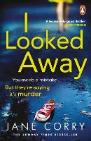I Looked Away: the page-turning Sunday Times Top 5 bestseller (ePub eBook)