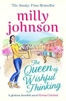 Queen of Wishful Thinking, The: A gorgeous read full of love, life and laughter from the Sunday Times bestselling author