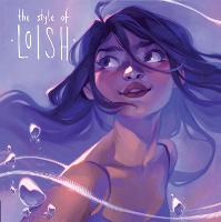 Style of Loish, The: Finding your artistic voice