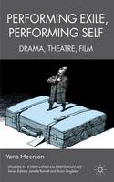 Performing Exile, Performing Self: Drama, Theatre, Film (ePub eBook)