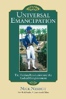 Universal Emancipation: The Haitian Revolution and the Radical Enlightenment