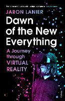 Dawn of the New Everything: A Journey Through Virtual Reality (ePub eBook)
