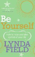 Be Yourself: How to relax and take control of your life