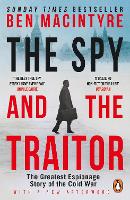 Spy and the Traitor, The: The Greatest Espionage Story of the Cold War