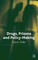 Drugs, Prisons and Policy-Making (PDF eBook)