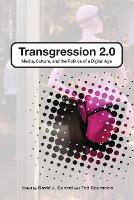 Transgression 2.0: Media, Culture, and the Politics of a Digital Age (PDF eBook)