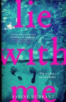 Lie With Me: The gripping crime suspense thriller for 2023 from the Sunday Times bestselling author - a Richard & Judy Bookclub Pick (ePub eBook)