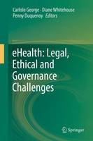 eHealth: Legal, Ethical and Governance Challenges (ePub eBook)
