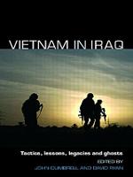 Vietnam in Iraq: Tactics, Lessons, Legacies and Ghosts