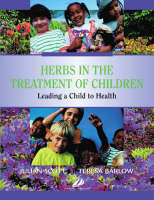 Herbs in the Treatment of Children: Leading a Child to Health