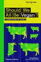 Should We All Be Vegan?: A primer for the 21st century