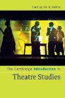 Cambridge Introduction to Theatre Studies, The